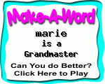 Click here to play Make-A-Word word game, and TRY to score better!