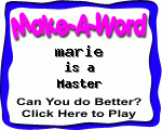 Click here to play Make-A-Word word game, and TRY to score better!