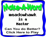 Click here to play Make-A-Word word game, and TRY to score better!