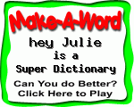 Click here to play Make-A-Word word game, and TRY to score better!