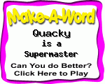 Click here to play Make-A-Word word game, and TRY to score better!
