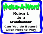 Click here to play Make-A-Word word game, and TRY to score better!