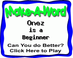 Click here to play Make-A-Word word game, and TRY to score better!