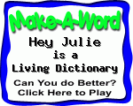 Click here to play Make-A-Word word game, and TRY to score better!