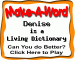 Click here to play Make-A-Word word game, and TRY to score better!