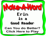 Click here to play Make-A-Word word game, and TRY to score better!