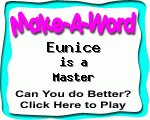 Click here to play Make-A-Word word game, and TRY to score better!