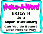 Click here to play Make-A-Word word game, and TRY to score better!