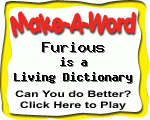 Click here to play Make-A-Word word game, and TRY to score better!