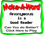 Click here to play Make-A-Word word game, and TRY to score better!