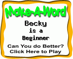 Click here to play Make-A-Word word game, and TRY to score better!