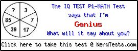 The IQ test p1-Math Test -- Make and Take a Fun Test @ NerdTests.com's User Tests!