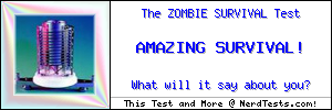 The Zombie Survival Test -- Create and Take a Fun Quiz @ NerdTests.com's User Tests!