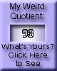 What is your weird quotient? Click to find out!