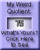 What is your weird quotient? Click to find out!