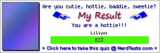 Are you cutie, hottie, baddie, sweetie? -- Make and Take a Fun Test @ NerdTests.com's User Tests!