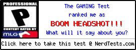 The Gaming Test -- Make and Take a Fun Test @ NerdTests.com's User Tests!