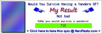 Would You Survive Having a Yandere GF? -- Make and Take a Fun Quiz @ NerdTests.com's User Tests!