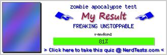 zombie apocalypse test -- Make and Take a Fun Test @ NerdTests.com's User Tests!