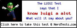 The luigi Test -- Make and Take a Fun Quiz @ NerdTests.com's User Tests!
