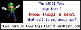 The luigi Test -- Make and Take a Fun Test @ NerdTests.com's User Tests!