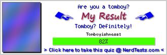 Are you a tomboy? -- Create and Take a Fun Test @ NerdTests.com's User Tests!