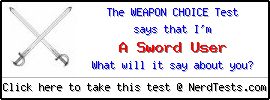 The Weapon Choice Test -- Create and Take a Fun Quiz @ NerdTests.com's User Tests!