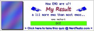 How EMO are u?! -- Create and Take a Fun Test @ NerdTests.com's User Tests!