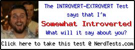 The Introvert-Extrovert Test -- Create and Take a Fun Test @ NerdTests.com's User Tests!